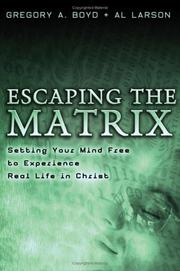 Cover of: Escaping the Matrix by Gregory A. Boyd, Al Larson