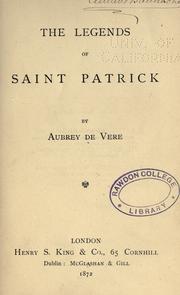 Cover of: The legends of Saint Patrick by Aubrey De Vere, Aubrey De Vere