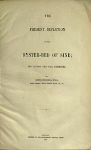 Cover of: The present depletion of the oyster-bed of Sind by Hornell, James