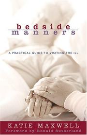 Cover of: Bedside Manners: A Practical Guide to Visiting the Ill