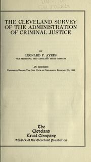 Cover of: The Cleveland survey of the administration of criminal justice by Leonard Porter Ayres