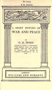 Cover of: A short history of war and peace by G. H. Perris