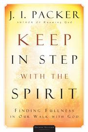 Cover of: Keep in step with the Spirit by J. I. Packer