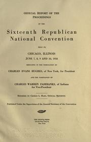 Official report of the proceedings of the sixteenth Republican national convention by Republican National Convention (16th 1916 Chicago, Ill.)