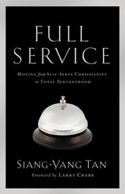 Cover of: Full service: moving from self-serve Christianity to total servanthood