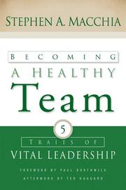 Becoming a Healthy Team by Stephen A. Macchia