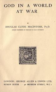 Cover of: God in a world at war by Macintosh, Douglas Clyde.