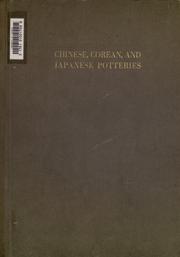 Chinese, Corean and Japanese potteries by Japan Society (New York, N.Y.)