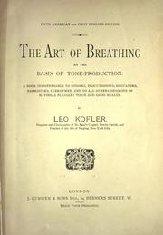 Cover of: The art of breathing as the basis of tone-production by Kofler, Leo