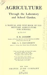 Cover of: Agriculture through the laboratory and school garden. by Caroline Ruth Jackson, Caroline Ruth Jackson