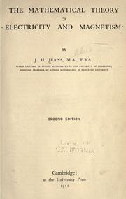 Cover of: The mathematical theory of electricity and magnetism by James Hopwood Jeans, James Hopwood Jeans