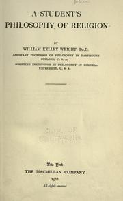 Cover of: A student's philosophy of religion. by William Kelley Wright, William Kelley Wright