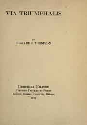 Cover of: Via triumphalis by Edward John Thompson