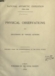 Physical observations with discussions by various authors by British National Antarctic Expedition (1901-1904)
