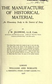 Cover of: The manufacture of historical material by Jeudwine, J. W.