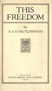 Cover of: This freedom by A. S. M. Hutchinson