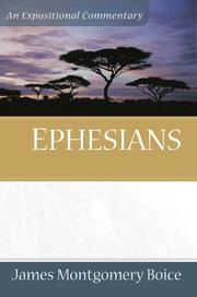 Cover of: Ephesians by James Montgomery Boice, James Montgomery Boice