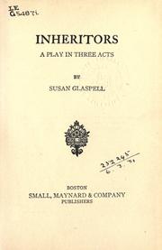Cover of: Inheritors: a play in three acts.