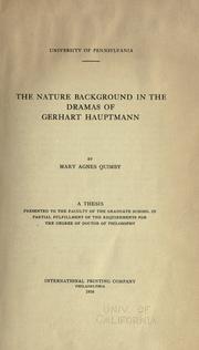 The nature background in the dramas of Gerhart Hauptmann by Mary Agnes Quimby