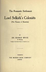 Cover of: The romantic settlement of Lord Selkirk's colonists by George Bryce