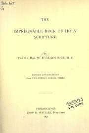 Cover of: The impregnable rock of Holy Scripture. by William Ewart Gladstone