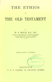 Cover of: The ethics of the Old Testament by William Straton Bruce