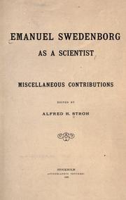 Cover of: Emanuel Swedenborg as a scientist by edited by Alfred H. Stroh. 