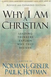Cover of: Why I Am a Christian, rev. and exp. ed. by Norman L. Geisler