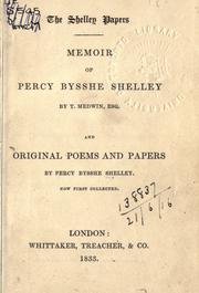 Cover of: Memoir of Percy Bysshe Shelley and original poems and papers by Percy Bysshe Shelley, now first collected. by Thomas Medwin