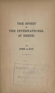 Cover of: The spirit of the International at Berne. by John Wesley DeKay