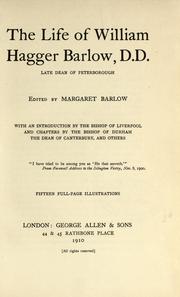 Cover of: The life of William Hagger Barlow.: With an introd. by the Bishop of Liverpool and chapters by the Bishop of Durham, the Dean of Canterbury, and others.