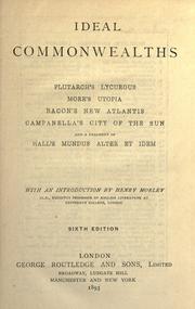 Cover of: Ideal commonwealths; Plutarch's Lycurgus More's Utopia, Bacon's New Atlantis, Campanella's City of the sun and a fragment of Hall's Mundus alter et idem by 