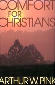 Comfort for Christians by Arthur W. Pink