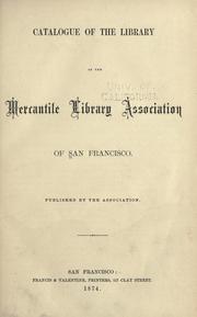 Cover of: Catalogue of the library of the Mercantile library association of San Francisco by Mercantile Library Association (San Francisco, Calif.)
