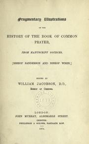 Cover of: Fragmentary illustrations of the history of the Book of common prayer: from manuscript sources