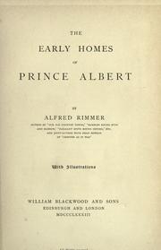 Cover of: The early homes of Prince Albert. by Alfred Rimmer