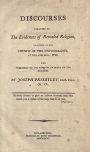 Cover of: Discourses relating to the evidences of revealed religion by Joseph Priestley
