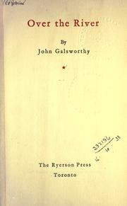 Over the river by John Galsworthy