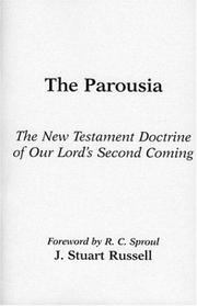 Cover of: Parousia: The New Testament Doctrine of Our Lord's Second Coming