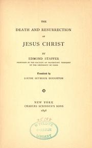 Cover of: The death and resurrection of Jesus Christ by Edmond Louis Stapfer