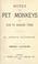 Cover of: Notes on pet monkeys and how to manage them