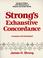 Cover of: Strong's Exhaustive Concordance