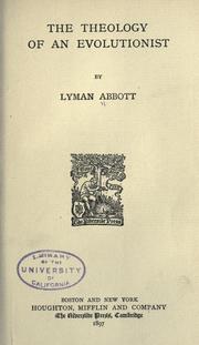 Cover of: The theology of an evolutionist by Lyman Abbott