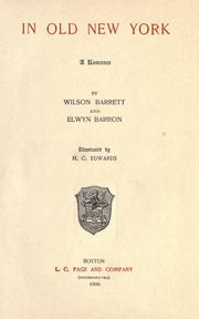 Cover of: In old New York by Wilson Barrett, Wilson Barrett