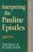 Cover of: Interpreting the Pauline Epistles