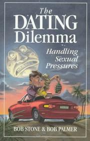 Cover of: The dating dilemma: handling sexual pressures