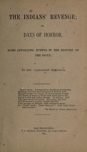 Cover of: Indians' revenge, or, Days of honor: Some appalling events in the history of the Sioux