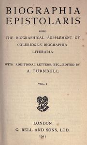 Cover of: Biographia epistolaris: being the biographical supplement of Coleridge's Biographia literaria ; with additional letters, etc.