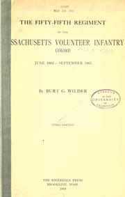 Cover of: The Fifty-fifth Regiment of the Massachusetts Volunteer Infantry, colord [sic], June 1863-September 1865 by Burt G. Wilder