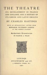 Cover of: The theatre, its development in France and England, and a history of its Greek and Latin origins